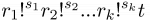 $\displaystyle r_{1}!^{s_{1}}r_{2}!^{s_{2}}...r_{k}!^{s_{k}}t$