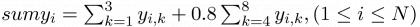 $\textstyle sumy_{i} = \sum_{k=1}^{3}y_{i,k} + 0.8\sum_{k=4}^{8}y_{i,k}, (1 \leq i \leq N) $